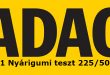 Az ADAC 2021-es nyárigumi-tesztjén 17 modellt tesztelt 225/50 R17 méretben, amit sok középkategóriás jármű használ